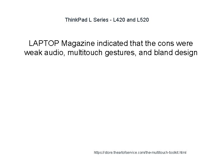 Think. Pad L Series - L 420 and L 520 1 LAPTOP Magazine indicated