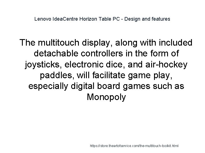 Lenovo Idea. Centre Horizon Table PC - Design and features 1 The multitouch display,
