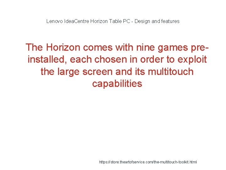 Lenovo Idea. Centre Horizon Table PC - Design and features 1 The Horizon comes