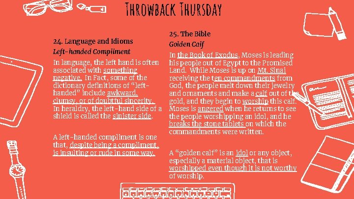 Throwback Thursday 24. Language and Idioms Left-handed Compliment In language, the left hand is