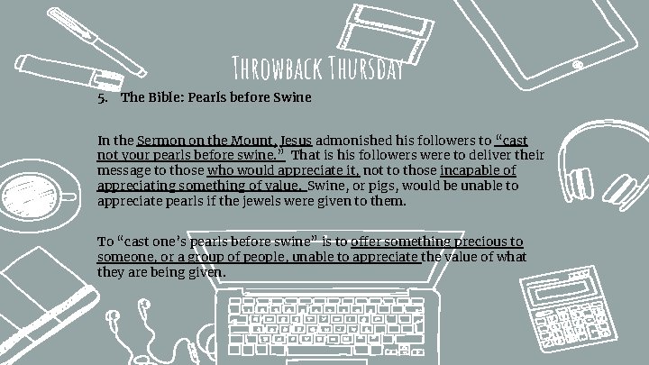 Throwback Thursday 5. The Bible: Pearls before Swine In the Sermon on the Mount,