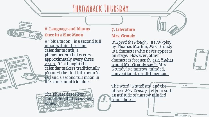 Throwback Thursday 6. Language and Idioms 7. Literature Once in a Blue Moon Mrs.