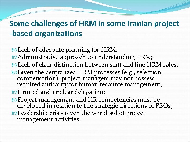 Some challenges of HRM in some Iranian project -based organizations Lack of adequate planning