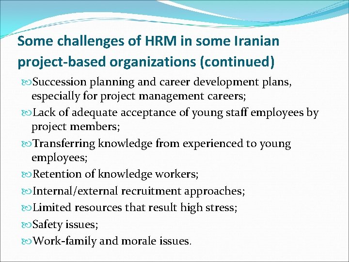 Some challenges of HRM in some Iranian project-based organizations (continued) Succession planning and career