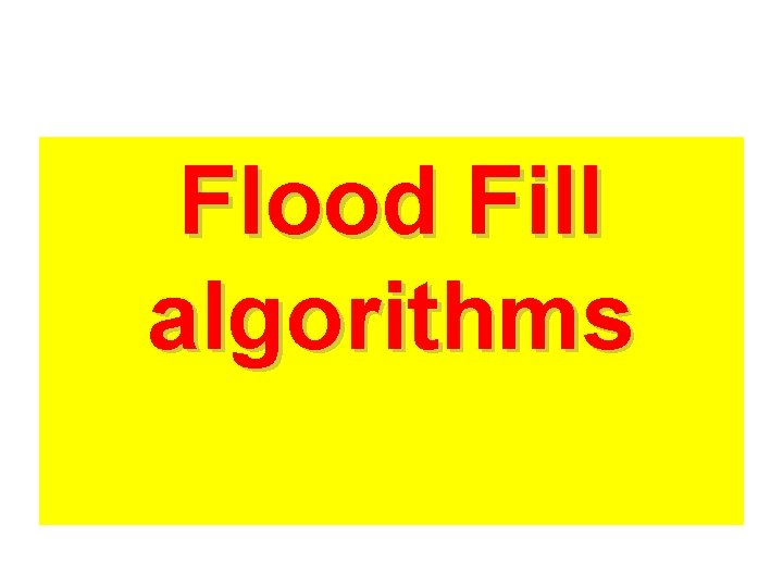 Flood Fill algorithms 