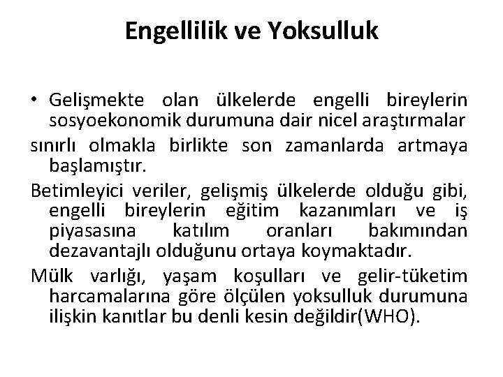 Engellilik ve Yoksulluk • Gelişmekte olan ülkelerde engelli bireylerin sosyoekonomik durumuna dair nicel araştırmalar