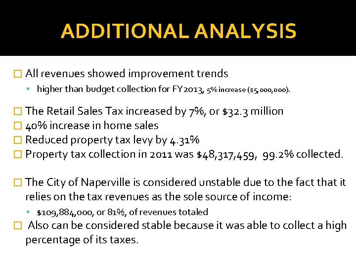 ADDITIONAL ANALYSIS � All revenues showed improvement trends higher than budget collection for FY