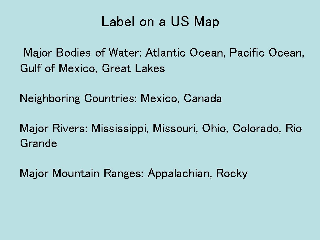 Label on a US Map Major Bodies of Water: Atlantic Ocean, Pacific Ocean, Gulf