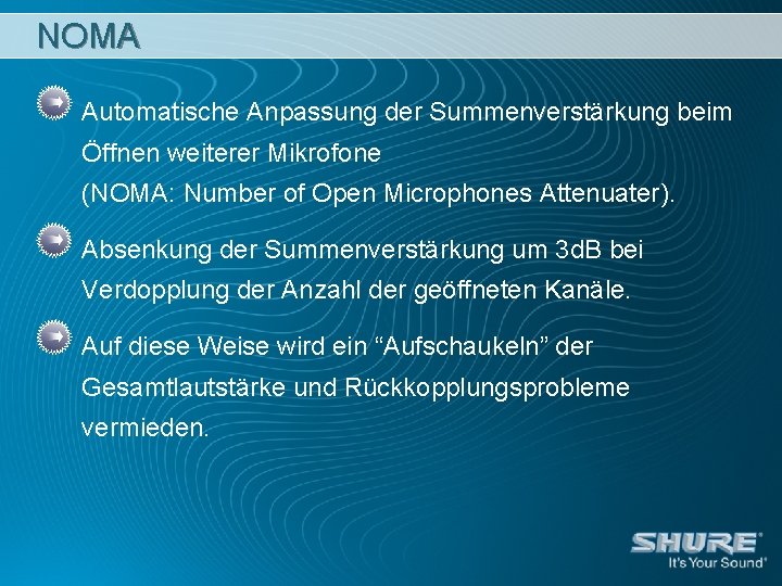 NOMA Automatische Anpassung der Summenverstärkung beim Öffnen weiterer Mikrofone (NOMA: Number of Open Microphones