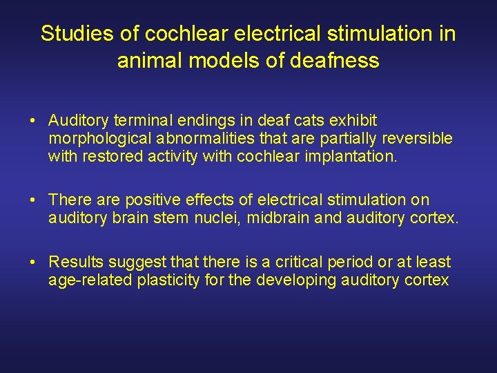 Studies of cochlear electrical stimulation in animal models of deafness • Auditory terminal endings