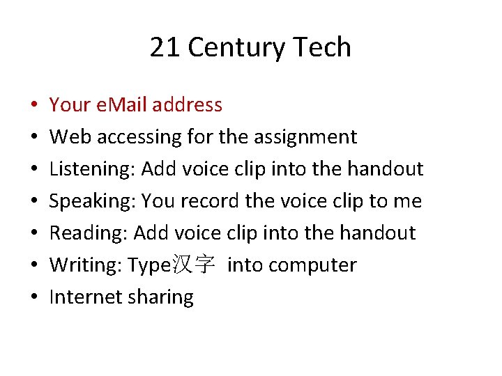 21 Century Tech • • Your e. Mail address Web accessing for the assignment