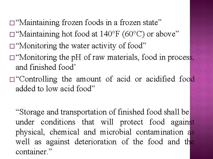 � “Maintaining frozen foods in a frozen state” � “Maintaining hot food at 140°F