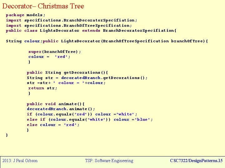 Decorator– Christmas Tree package models; import specifications. Branch. Decorator. Specifiation; import specifications. Branch. Of.