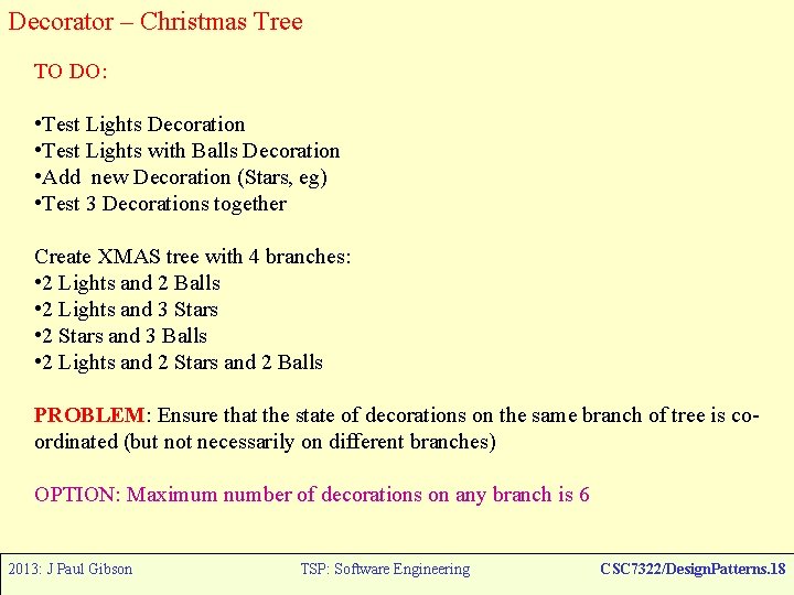 Decorator – Christmas Tree TO DO: • Test Lights Decoration • Test Lights with