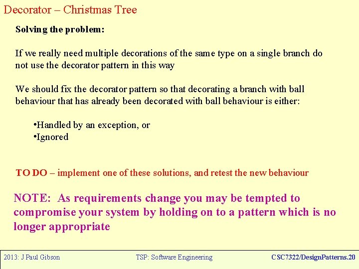 Decorator – Christmas Tree Solving the problem: If we really need multiple decorations of