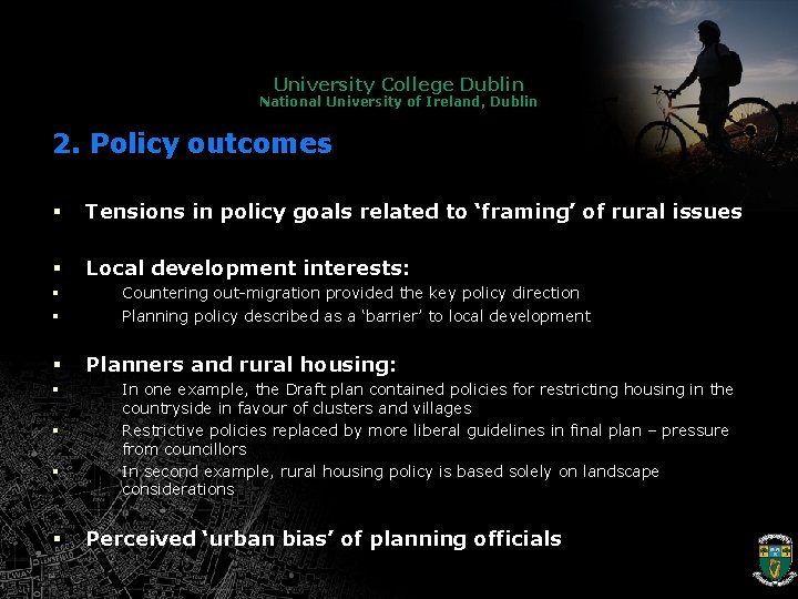 University College Dublin National University of Ireland, Dublin 2. Policy outcomes § Tensions in