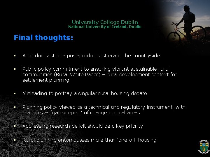 University College Dublin National University of Ireland, Dublin Final thoughts: § A productivist to