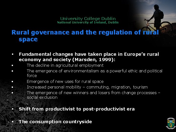 University College Dublin National University of Ireland, Dublin Rural governance and the regulation of