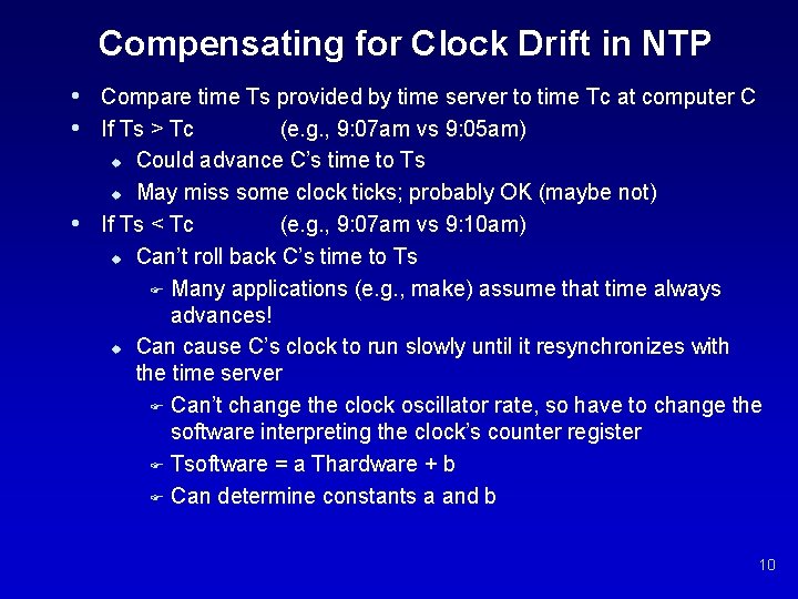 Compensating for Clock Drift in NTP • Compare time Ts provided by time server