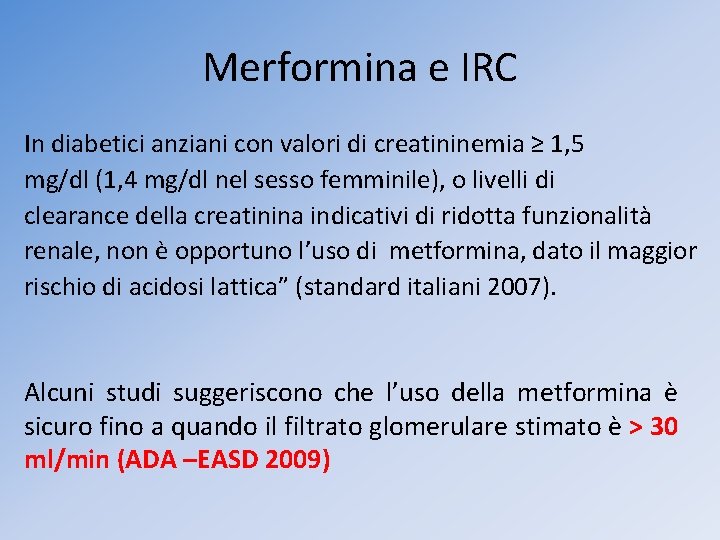 Merformina e IRC In diabetici anziani con valori di creatininemia ≥ 1, 5 mg/dl