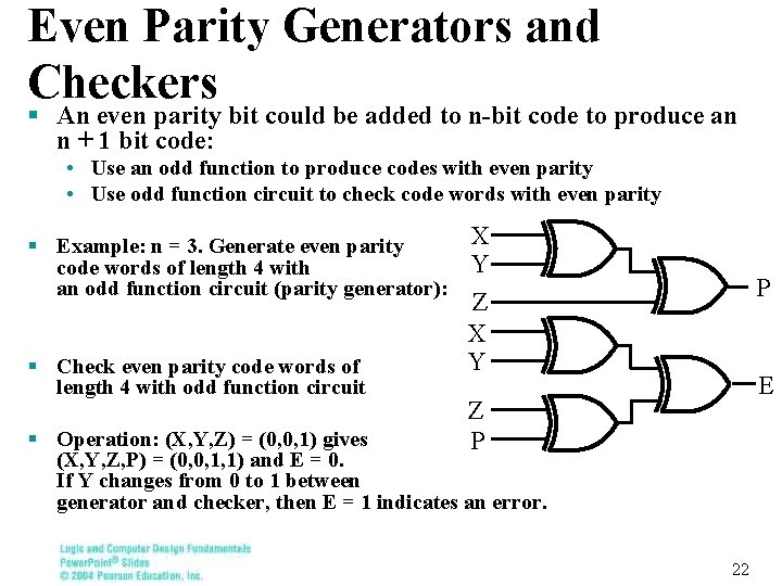 Even Parity Generators and Checkers § An even parity bit could be added to