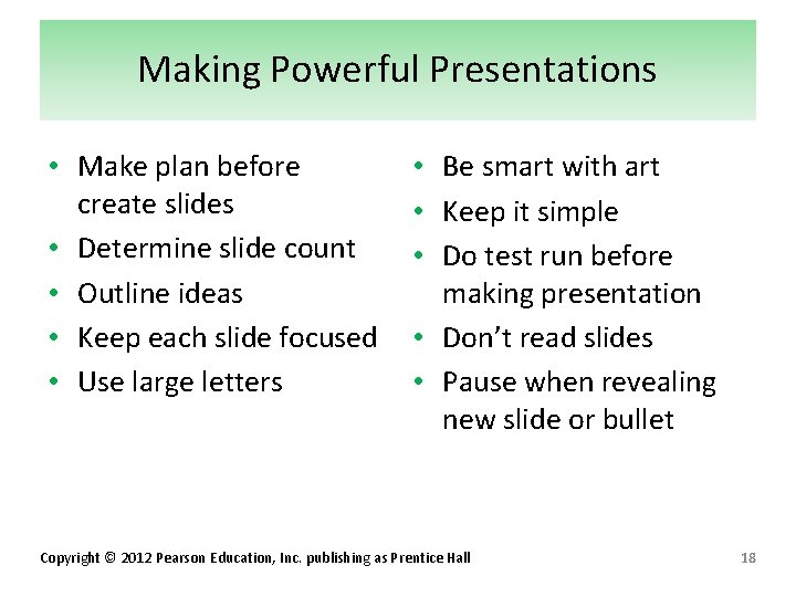 Making Powerful Presentations • Make plan before create slides • Determine slide count •