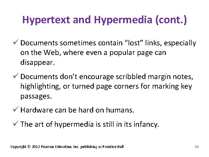 Hypertext and Hypermedia (cont. ) ü Documents sometimes contain “lost” links, especially on the