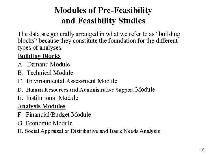 Modules of Pre-Feasibility and Feasibility Studies The data are generally arranged in what we