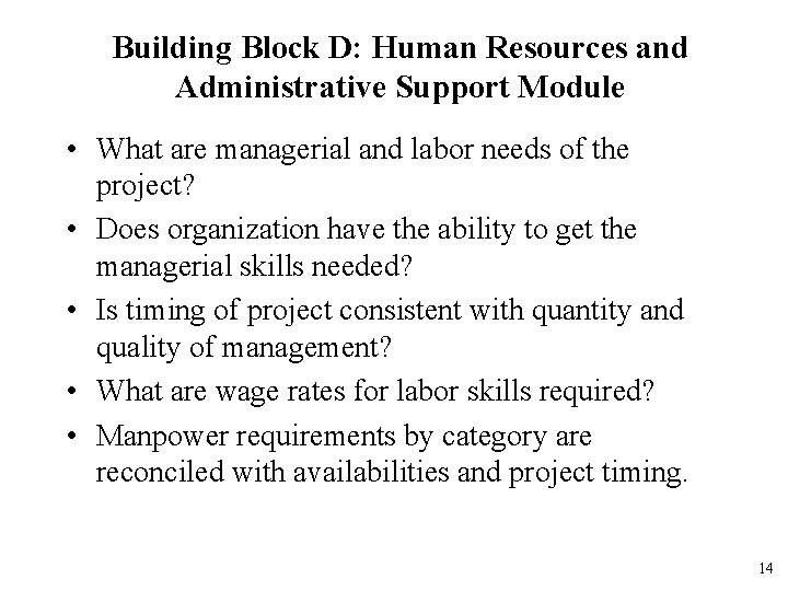 Building Block D: Human Resources and Administrative Support Module • What are managerial and