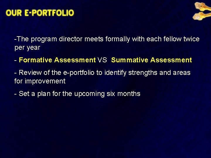 -The program director meets formally with each fellow twice per year - Formative Assessment
