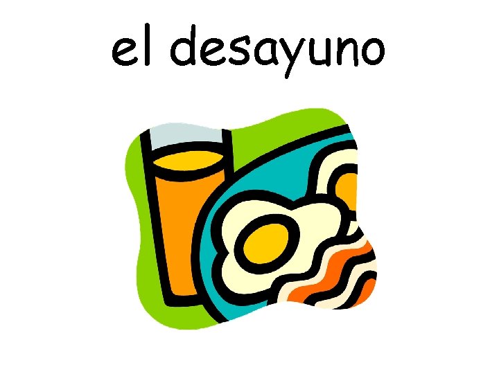 el desayuno 