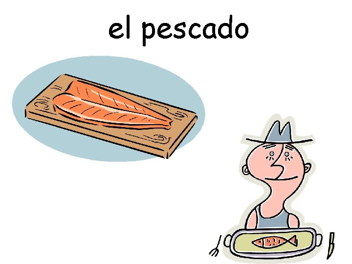 el pescado 