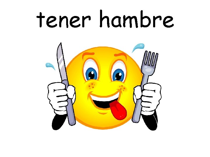 tener hambre 