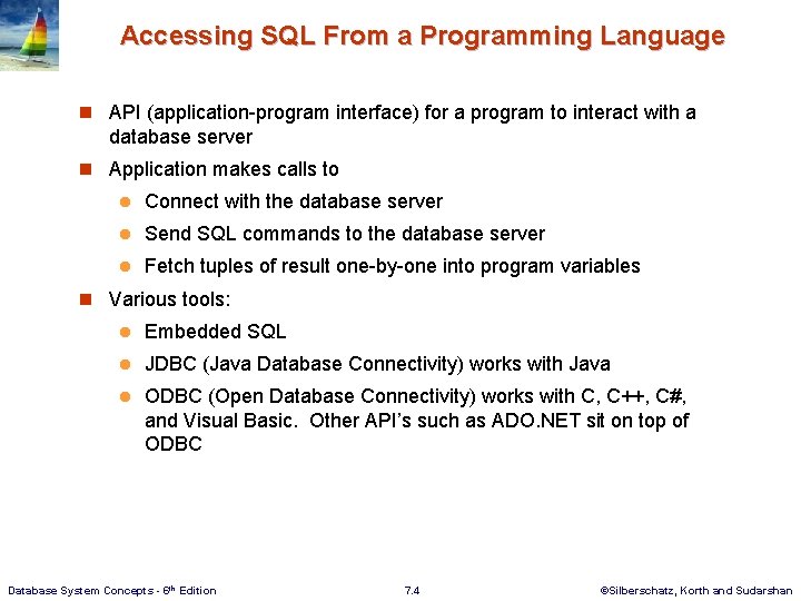 Accessing SQL From a Programming Language n API (application-program interface) for a program to
