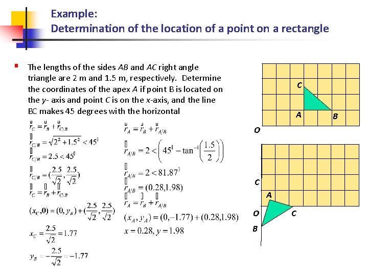 Example: Determination of the location of a point on a rectangle § The lengths