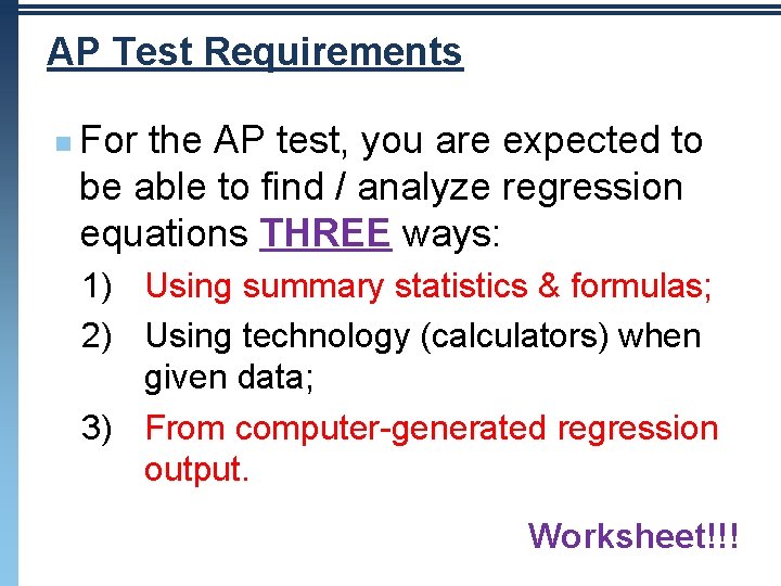 AP Test Requirements n For the AP test, you are expected to be able AP Test Requirements n For the AP test, you are expected to be able