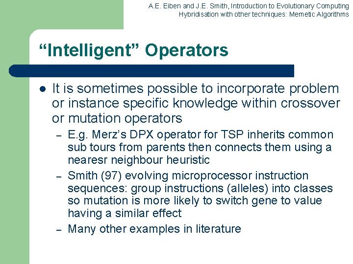 A. E. Eiben and J. E. Smith, Introduction to Evolutionary Computing Hybridisation with other