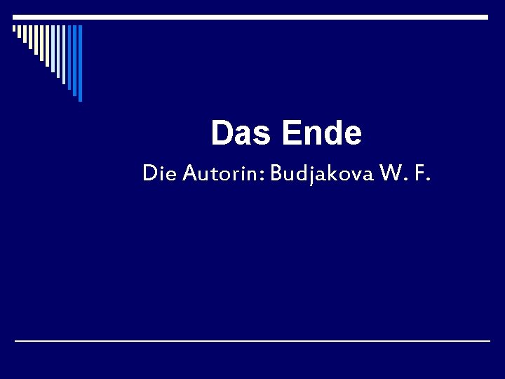 Das Ende Die Autorin: Budjakova W. F. 