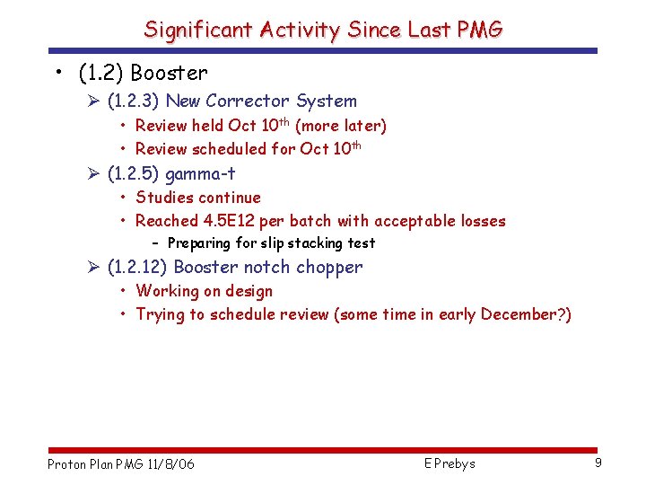 Significant Activity Since Last PMG • (1. 2) Booster Ø (1. 2. 3) New