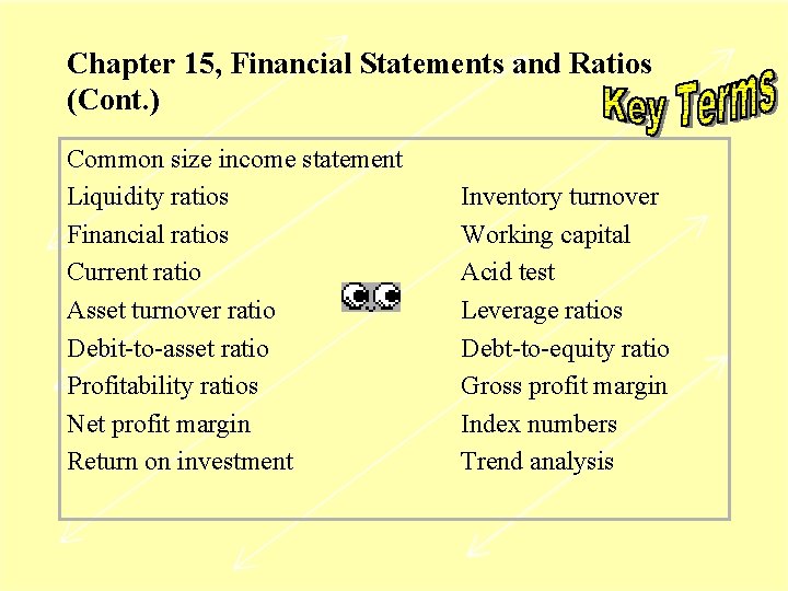 Chapter 15, Financial Statements and Ratios (Cont. ) Common size income statement Liquidity ratios