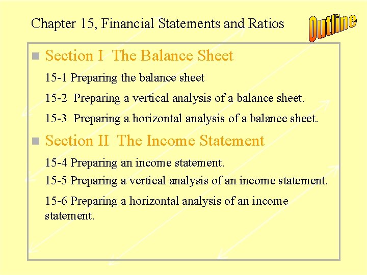 Chapter 15, Financial Statements and Ratios n Section I The Balance Sheet 15 -1