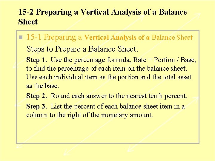 15 -2 Preparing a Vertical Analysis of a Balance Sheet n 15 -1 Preparing
