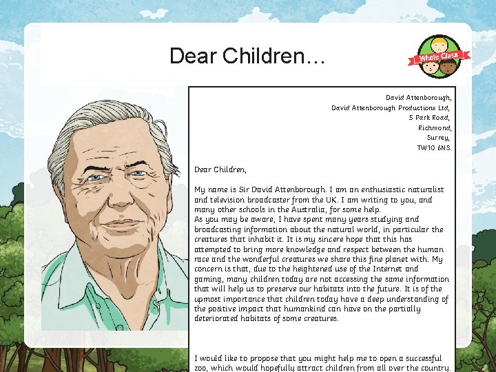 Dear Children… David Attenborough, David Attenborough Productions Ltd, 5 Park Road, Richmond, Surrey, TW