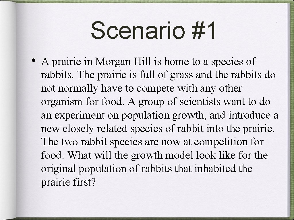 Scenario #1 • A prairie in Morgan Hill is home to a species of