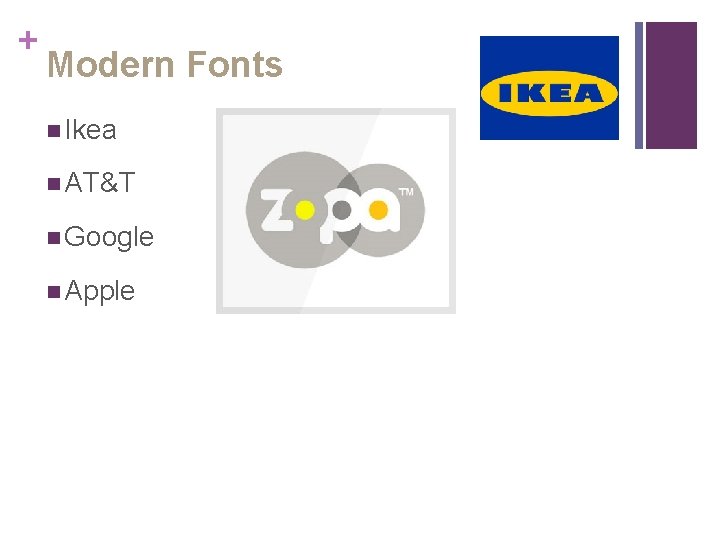 + Modern Fonts n Ikea n AT&T n Google n Apple 