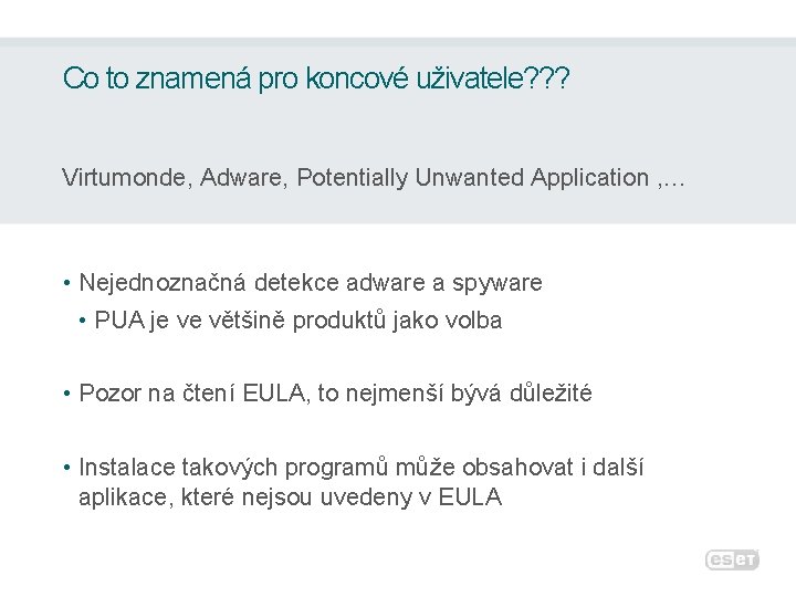 Co to znamená pro koncové uživatele? ? ? Virtumonde, Adware, Potentially Unwanted Application ,