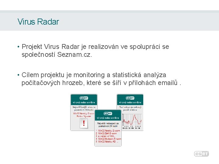 Virus Radar • Projekt Virus Radar je realizován ve spolupráci se společností Seznam. cz.