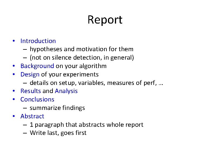 Report • Introduction – hypotheses and motivation for them – (not on silence detection,