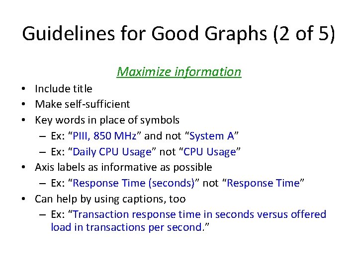 Guidelines for Good Graphs (2 of 5) Maximize information • Include title • Make