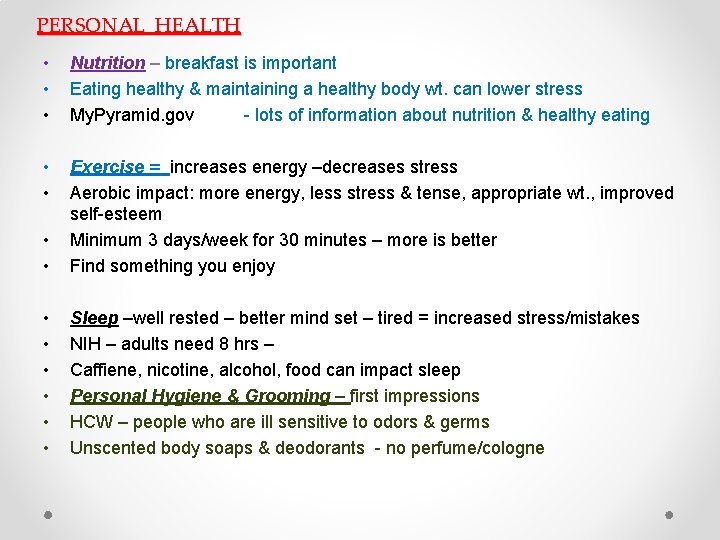 PERSONAL HEALTH • • • Nutrition – breakfast is important Eating healthy & maintaining